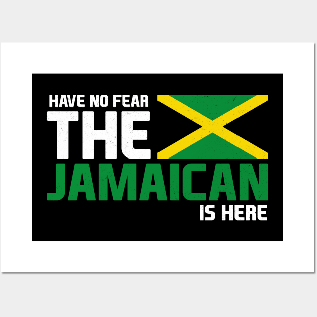 Have No Fear, The Jamaican is Here Wall Art by Jamrock Designs